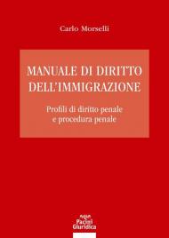 Manuale di diritto dell'immigrazione. Profili di diritto penale e procedura penale