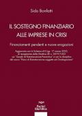 Il sostegno finanziario alle imprese in crisi. Finanziamenti pendenti e nuove erogazioni