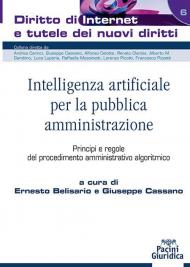 Intelligenza artificiale per la pubblica amministrazione. Principi e regole del procedimento amministrativo algoritmico