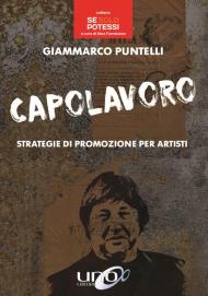 Capolavoro. Strategie di promozione per artisti