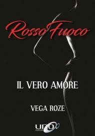 Rosso fuoco. Il vero amore