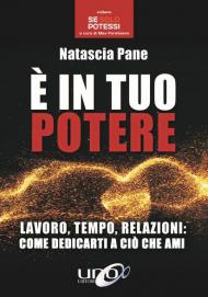 È in tuo potere. Diventa padrone della tua vita