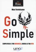 Go simple. Semplifica il tuo business, libera la tua vita