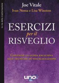 Esercizi per il risveglio. Contiene la guida esclusiva alle tecniche di visualizzazione