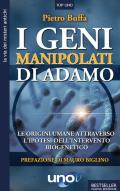 I geni manipolati di Adamo. Le origini umane attraverso l'ipotesi dell'intervento biogenetico