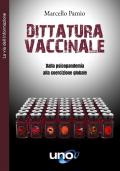 Dittatura vaccinale. Dalla psicopandemia alla coercizione globale. Ediz. ampliata