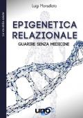 Epigenetica relazionale. Guarire senza medicine