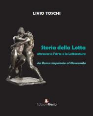 Storia della lotta attraverso l'arte e la letteratura da Roma imperiale al Novecento