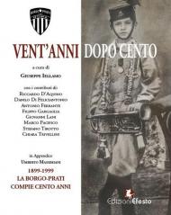 Vent'anni dopo cento. La Borgo-Prati. Ediz. illustrata