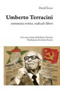 Umberto Terracini. Comunista eretico, radicale libero