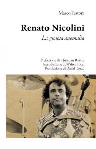 Renato Nicolini. La gioiosa anomalia