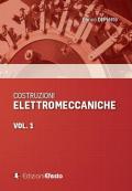 Costruzioni elettromeccaniche. Vol. 1