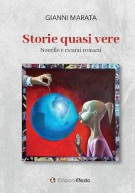 Storie quasi vere. Novelle e ricami romani