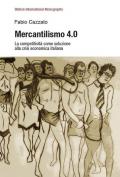 Mercantilismo 4.0. La competitività come soluzione alla crisi economica italiana