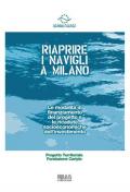 Riaprire i Navigli a Milano. Le modalità di finanziamento del progetto e le ricadute socioeconomiche dell'investimento