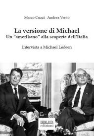 La versione di Michael. Un «amerikano» alla scoperta dell'Italia