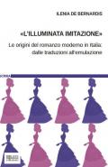 L' «illuminata imitazione». Le origini del romanzo moderno in Italia: dalle traduzioni all'emulazione