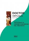 Doctor Virtualis. Vol. 19: Frammenti di ordine e disordine nel Medioevo