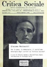 Giacomo Matteotti. Per la pace, la democrazia, il socialismo. Antologia degli scritti su «Critica Sociale»