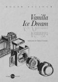 Vanilla ice dream. Nuova ediz.