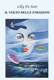 Il volto delle emozioni. Ediz. integrale