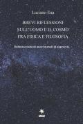 Brevi riflessioni sull'uomo e il cosmo fra fisica e filosofia. Della necessità di nuovi metodi di approccio