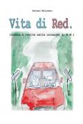 Vita di red. (Ironia e realtà nelle cronache di A. M.)