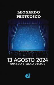 13 agosto 2024. Una sera stellata d'estate