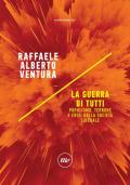 La guerra di tutti. Populismo, terrore e crisi della società liberale