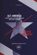 Alt-America L'ascesa della destra radicale nell'era di Trump
