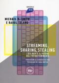 Streaming, sharing, stealing. I big data e il futuro dell'intrattenimento