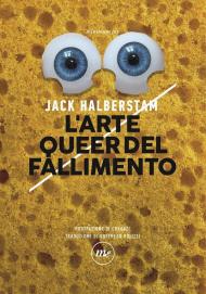 Arte queer del fallimento (L')