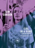 Girl in a band. L'autobiografia