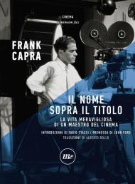 Il nome sopra il titolo. La vita meravigliosa di un maestro del cinema