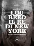 Lou Reed. Il re di New York