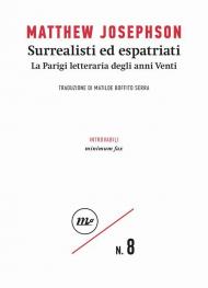 Surrealisti ed espatriati. La Parigi letteraria degli anni Venti