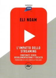 L'impatto dello streaming. Contenuti video