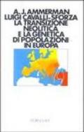 La transizione neolitica e la genetica di popolazioni in Europa