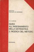 Guida all'insegnamento della matematica. Vol. 2: Ricerca del metodo.