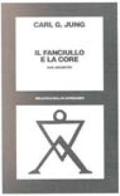 Il fanciullo e la core: due archetipi