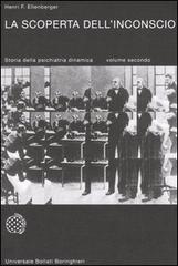 La scoperta dell'inconscio. Storia della psichiatria dinamica (2 Volumi)