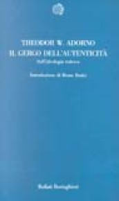 Il gergo dell'autenticità. Sull'ideologia tedesca