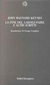 La fine del «Laissez-faire» e altri scritti