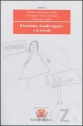 Il bambino handicappato e la scuola