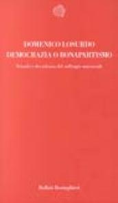 Democrazia o bonapartismo. Trionfo e decadenza del suffragio universale