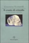 Il cranio di cristallo. Evoluzione della specie e spiritualismo