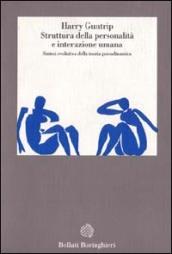 Sintesi evolutiva della teoria psicodinamica. Struttura della personalità e interazione umana