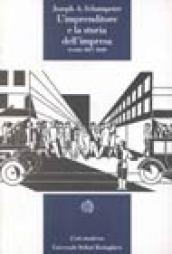 L'imprenditore e la storia dell'impresa. Scritti 1927-1949