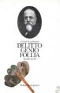 Delitto, genio, follia: scritti scelti