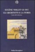 Gli architetti e la storia. Scritti sull'architettura